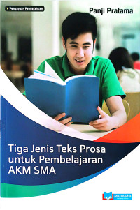 Image of Tiga Jenis Teks Prosa Untuk Pembelajaran AKM SMA